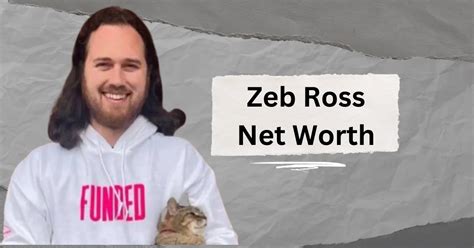 zeb ross net worth